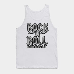 'Rock n Roll Made Me Do It' Cool Rock n Roll Gift Tank Top